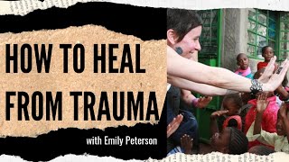 How to heal from trauma | Emily Peterson (Part 2) - Feisworld Podcast