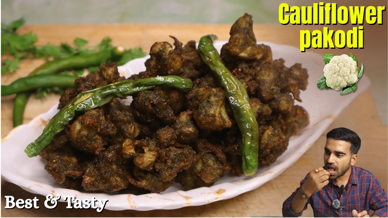 1. CRISPY Cauliflower Pakoda Recipe | Easy Gobi Pakodi | Tea Time Snack ...