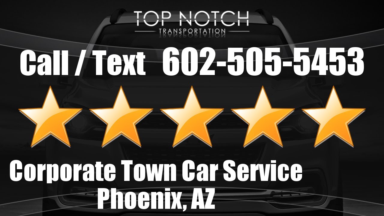 Corporate Town Car Service in Phoenix AZ 6025055453 YouTube