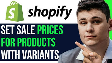 SET SALE PRICES FOR PRODUCTS WITH VARIANTS ON SHOPIFY