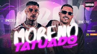 Moreno Tatuado - Th Cdm, Pkdelas Pknobeat