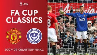Rio Ferdinand in Goal!? | Pompey Win Against All Odds | From the Archive | 2007-08 Quarter-Final