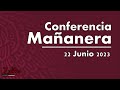 Conferencia Mañanera 22 Junio 2023