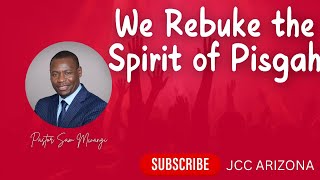 We Rebuke The Spirit Of Pisgah| Pastor Sam Mwangi