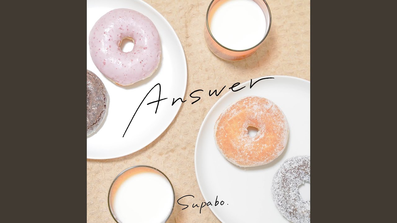 YouTubeでAnswerを視聴 YouTubeでAnswerを視聴