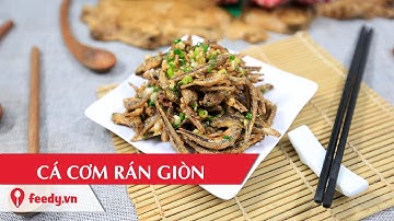 Hướng dẫn cách làm cá cơm rán giòn - Spicy fried anchovy với #Feedy
