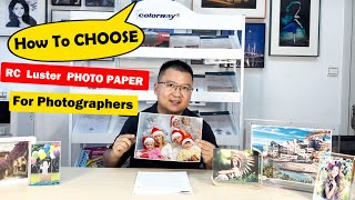 How To Choose COLORWAY  260 gsm RC Satin Photo Paper For Professional Photographers and  printing?