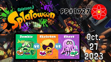 ParticlePlay #1727 - Splatoon 3 SPLATFEST! SPLATOWEEN! ZOMBIE vs. SKELETON vs. GHOST! - PART 2 (coll