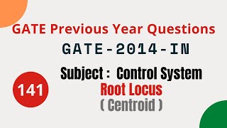 141 | GATE 2014 IN | Root Locus | Control System Gate Previous Year Questions |