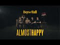 Boys of fall  almost happy official music