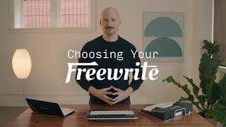 Choosing Your Freewrite | Explore Smart Typewriter, Traveler & Alpha