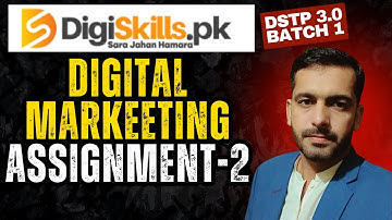 DigiSkills Digital Marketing Assignment 02 Solution | DSTP 3.0 Batch 01