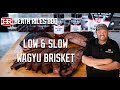 Low & Slow Wagyu Brisket | Traeger Grill | Heath Riles