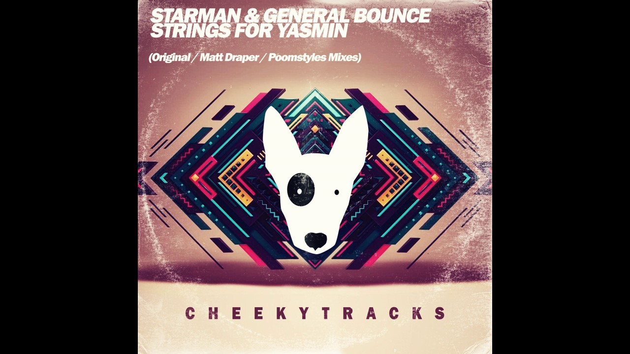 General Bounce, Starman - Strings For Yasmin (Original Mix) [Cheeky Tracks]