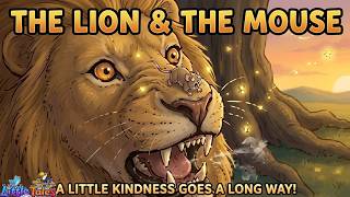 Kindness is Never Wasted | The Lion and the Mouse | Bed Time Story | The Classic Moral Story