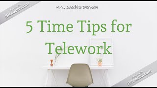 5 Time Tips for Telework