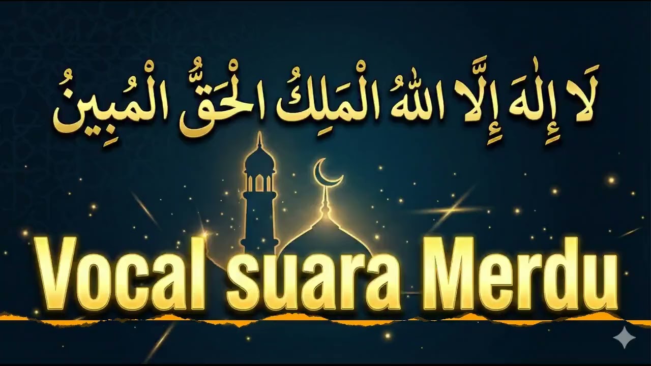 La Ilaha Illallah Al Malikul Haqqul Mubin - Nasheed Perempuan Merdu  viral