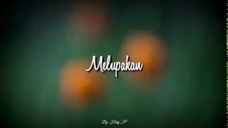 Story Wa  Baper Kekinian  Melupakan  Terbaru 2018