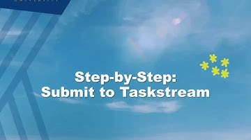 How to Use Taskstream - Authors (aka Students) (updated Nov 2018)