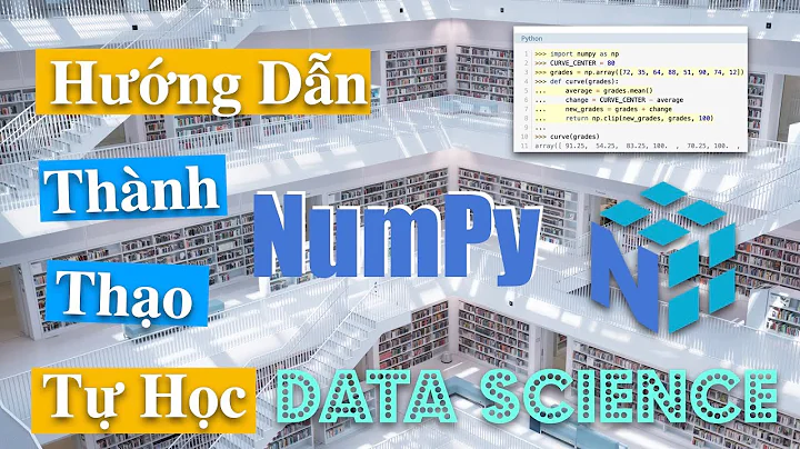 Hướng Dẫn Thành Thạo NumPy | Tự Học Data Science #2