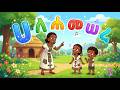 New Ha Hu Amharic Alphabet Song Amharic Fidel Ethiopian Alphabet 2026 Mamush Mimi 