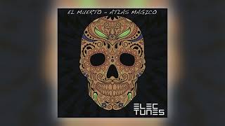 El Muerto - Atlas Mágico [Audio]