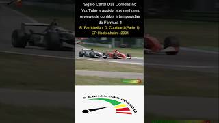 Formula 1 - Rubens Barrichello x David Coulthard (GP Hockenheim - 2001) Parte 1