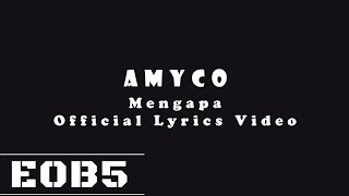 Amyco Mengapa? Official Lyrics Video