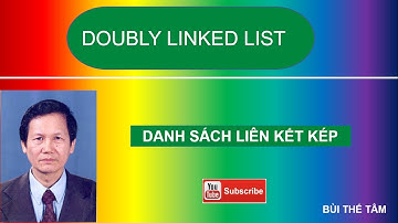 (17) Doubly linked list – Danh sách liên kết kép - Bui The Tam