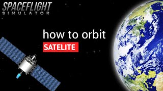 The Simplest Way to Orbit a Satellite – Beginner’s Guide screenshot 5