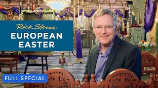 Rick Steves' European Easter | Full Special