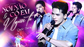 Mashup Nơi Nào Có Em, Người Ta - Quốc Thiên (Live Performance), Đường mòn anh đi như đang dài thêm