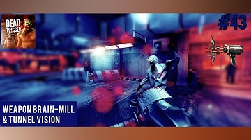 #43 WEAPON BRAIN-MILL & TUNNEL VISION ➲ Dead Trigger: Survival Shooter 2.0.6