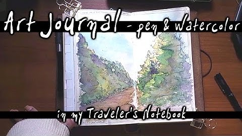Art Journal - Pen and Watercolor in my Traveler