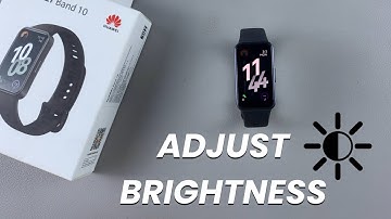 How To Adjust Brightness On Huawei Band 10