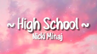 nicki minaj - high school (lyrics) ft. lil wayne | baby it's your world ain't it