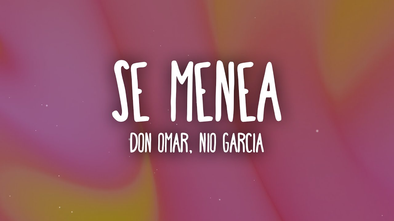 Don Omar, Nio Garcia - Se Menea (Letra/Lyrics)