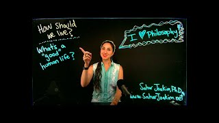 Dr. Sahar Joakim, How should we live (well)?