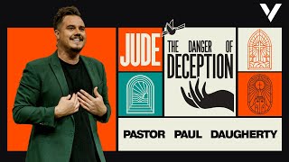 THE DANGER OF DECEPTION | PAUL DAUGHERTY | JUDE PT2 by Victory Church 2,677 views 1 month ago 56 minutes