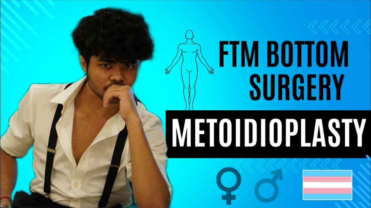 Metoidioplasty Explained | Full FTM Bottom Surgery Guide (Hindi) 🏳️‍⚧️ ...
