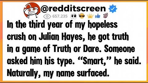 In the third year of my hopeless crush on Julian Hayes, he got truth in a game of Truth or Dare.