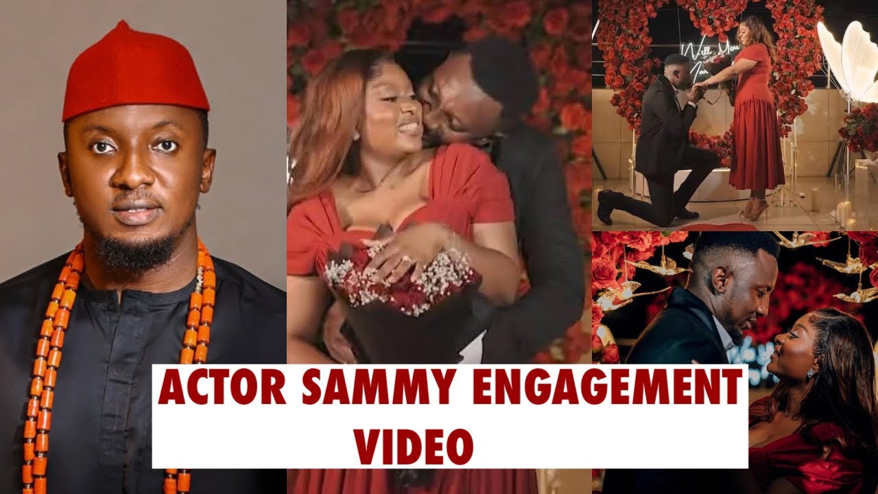 Actor Sammy Finally Engaged The Love Of His Life Another Nollywood ...