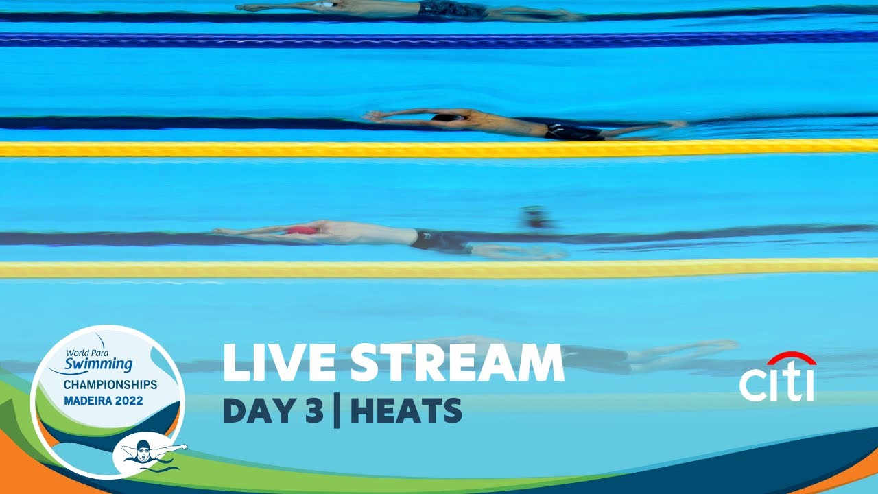 Madeira 2022 World Para Swimming Championships Day 3 Heats Paralympic Games