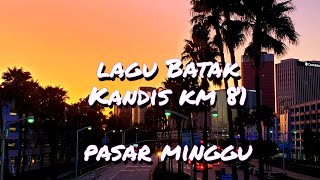 Kandis Km 81 |lagu Batak parjalang 2021