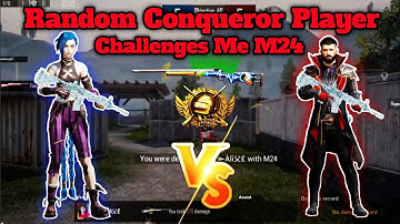 random conqueror player call me noob I Challenges You 1v1 M24 || Tdm Gameplay