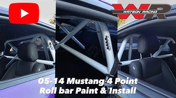 Watson Racing 4 Point Roll bar Paint/Install 05-14 Mustang