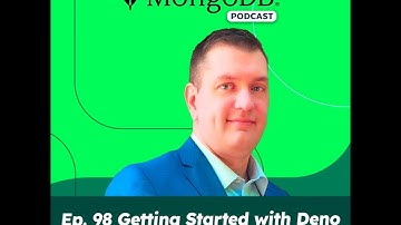 Ep. 98 Getting Started with Deno and MongoDB