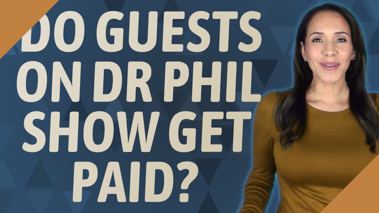 Do You Get Paid To Go On Dr Phil