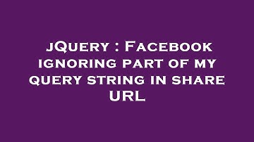 jQuery : Facebook ignoring part of my query string in share URL