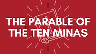 The Parable of the Ten Minas